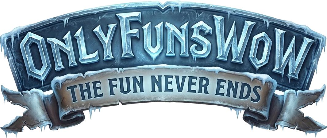 OnlyFunsWoW: The Fun Never Ends